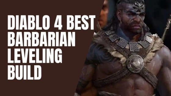 Diablo 4 Best Barbarian Leveling Build