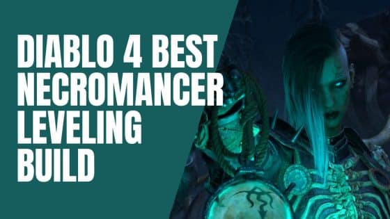 Diablo 4 Best Necromancer Leveling Build