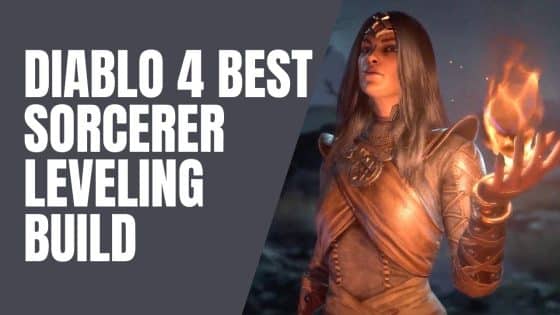 Diablo 4 Best Sorcerer Leveling Build